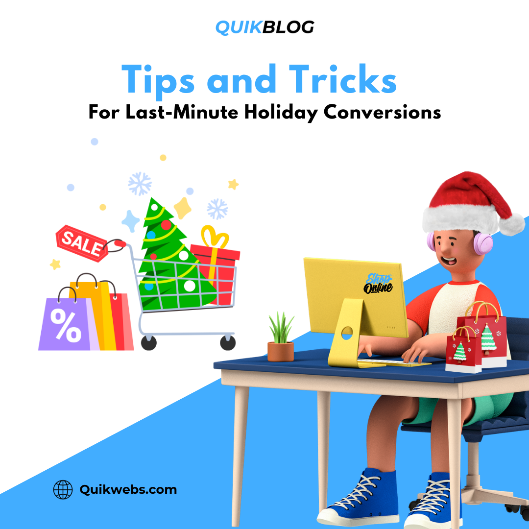 Tips and Tricks For Last-Minute Holiday Conversions